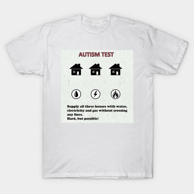 Autism test T-Shirt by medasven